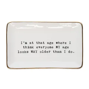 Everyone My Age Trinket Tray